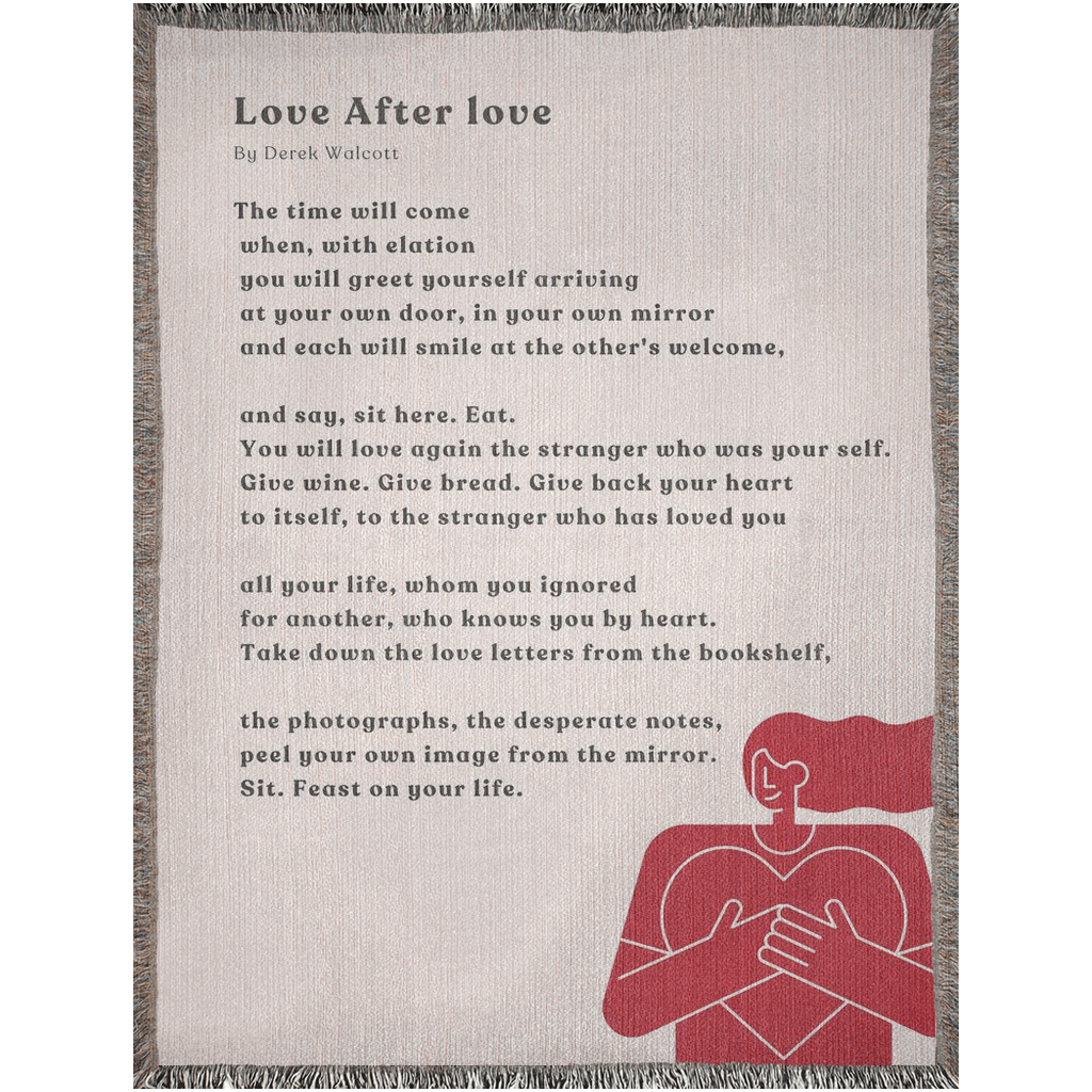 Love After Love By Derek Walcott  -100% Cotton Jacquard Woven Throw Blanket